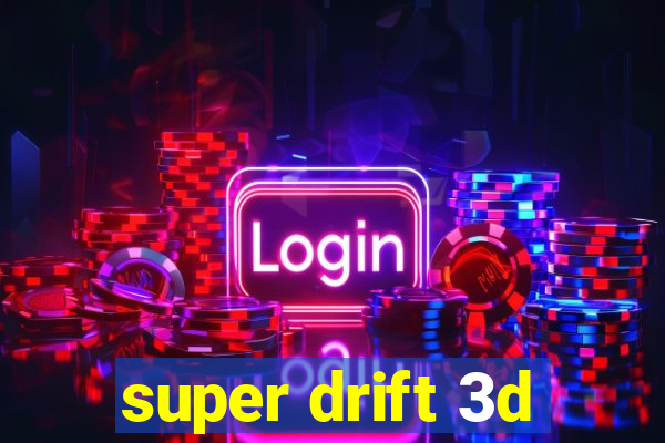super drift 3d